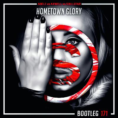Episode 171: Adele vs Axwell vs Soulstar - Hometown Glory (SYLVA bootleg) Episode 171: Adele vs Axwell vs Soulstar - Hometown Glory (SYLVA bootleg)