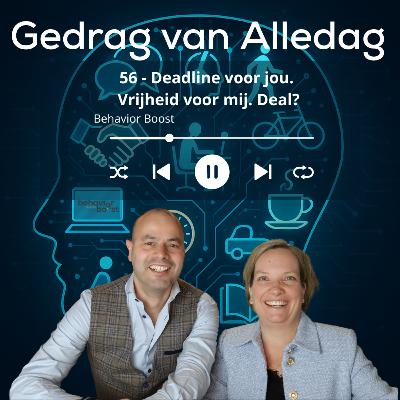 56 - Deadline voor jou. Vrijheid voor mij. Deal?