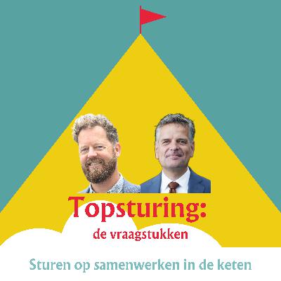De vraagstukken: sturen op samenwerken in de keten