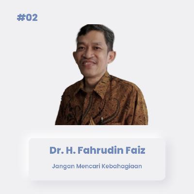 Jangan Mencari Kebahagiaan