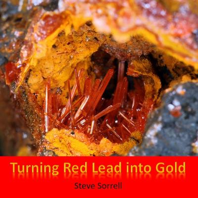 Turning Red Lead Into Gold Part 1