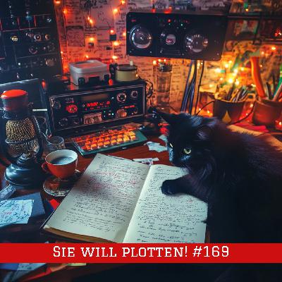 Episode #169 – Sie will plotten! Episode #169 – Sie will plotten!