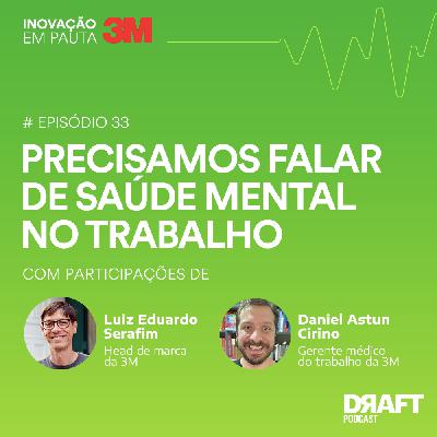 #Episódio 33: Saúde Mental e Bem-Estar no Trabalho