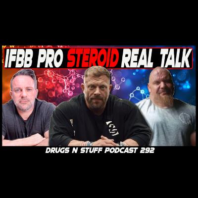 Drugs n Stuff 292 IFBB Pro Reveals His Full Steroid Cycle, GH Protocol & Real PED Strategy