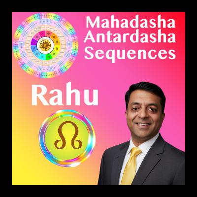 Rahu Mahadasha - Antardasha Sequence | Obsession, Illusion, Karmic Acceleration & Awakening Rahu Mahadasha - Antardasha Sequence | Obsession, Illusion, Karmic Acceleration & Awakening