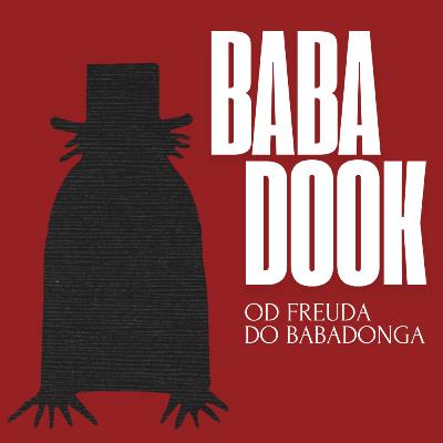 Babadook – od Freuda do Babadonga