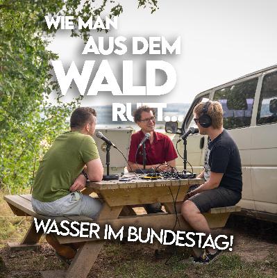 #16 Wasser im Bundestag!