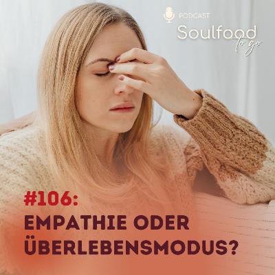 #106: Ist das wirklich Empathie – oder ein Überlebensmuster?