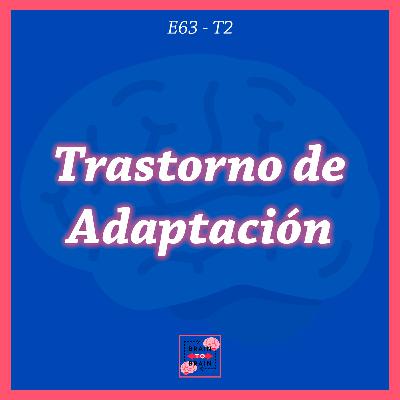 63. Trastorno de Adaptación