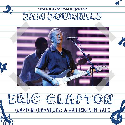 Clapton Chronicles: A Father-Son Tale