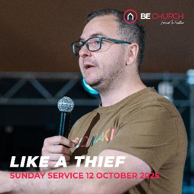 Like a Thief - Sunday Service 12 October - Jako Fos Like a Thief - Sunday Service 12 October - Jako Fos