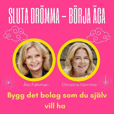 Bygg det bolag som du själv vill ha