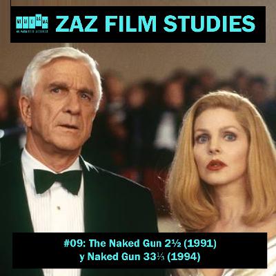 ZAZ Film Studies #09 - The Naked Gun 2½ (1991) y Naked Gun 33⅓ (1994)