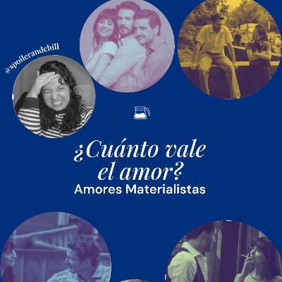 Episodio 49 - Amores Materialistas