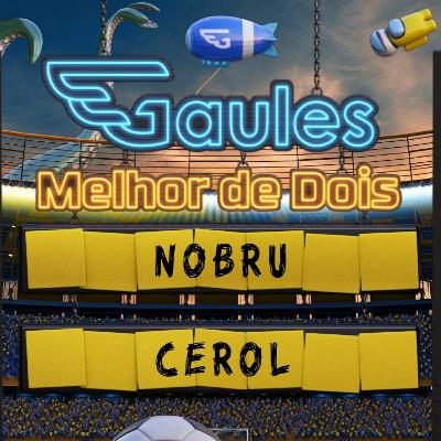 Melhor de Dois com Nobru e Cerol T2 #4