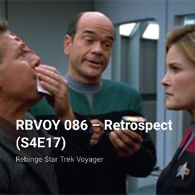 RBVOY 086 – Retrospect (S4E17)