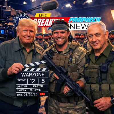 THE PROPHECY NEWS PODCAST: Trump's War In Iran Rapidly Turning Into A Global Reality Show