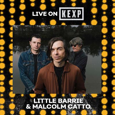 Little Barrie & Malcolm Catto (Live on KEXP)