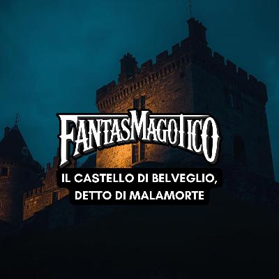 STORIE DI FANTASMI - Il castello di Belveglio, detto di Malamorte STORIE DI FANTASMI - Il castello di Belveglio, detto di Malamorte