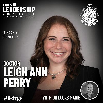 Podcast | Lives in Leadership: Dr Leigh Ann Perry