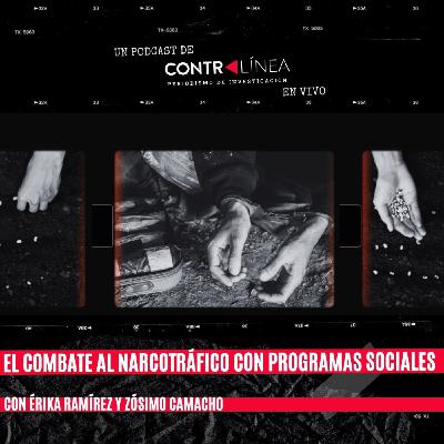 112. El combate al narcotráfico con programas sociales