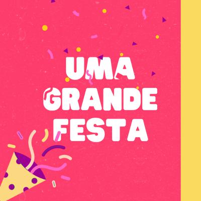 Uma grande festa!