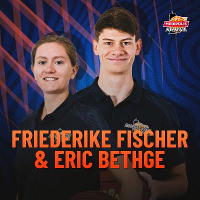 Folge 10 mit Friederike Fischer & Eric Bethge