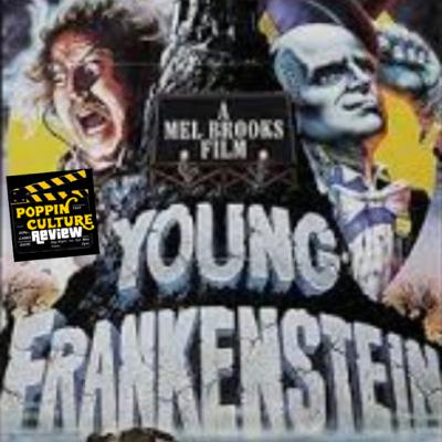 PoppinCulture Movie Reviews Young Frankenstein