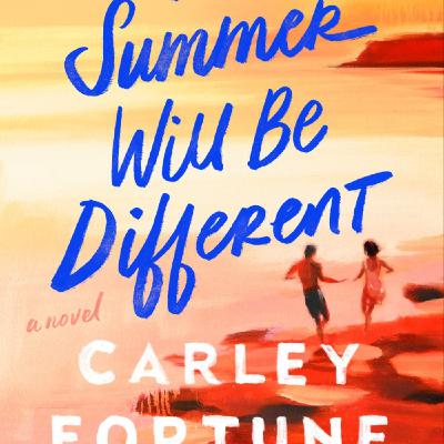 Read This Summer Will Be Different by Carley Fortune Full Page