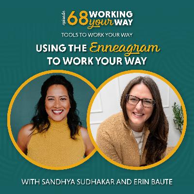 68. Tools to Work Your Way: Enneagram