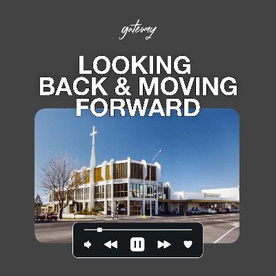 Gateway Moves - Looking Back and Moving Forward