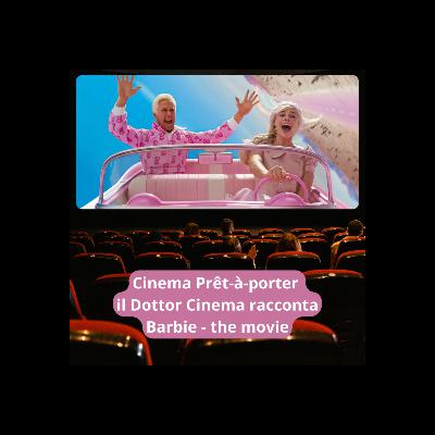 Barbie, di Greta Gerwig. Barbie, di Greta Gerwig.