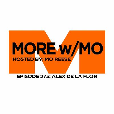 Episode 275 - Alex De La Flor Episode 275 - Alex De La Flor