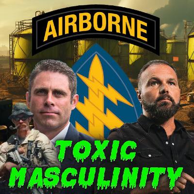 "Toxic" Masculinity with former Green Beret Nick Freitas