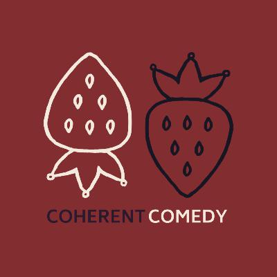 Ep13: Coherent Comedy - Tape Measures & Sirens