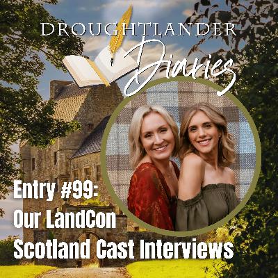 Entry #99: Our LandCon Scotland Interviews