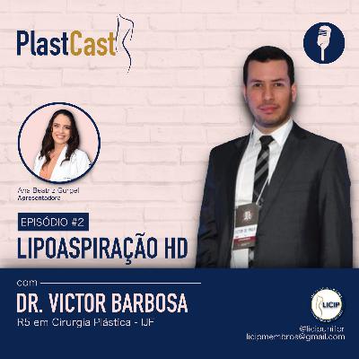 PlastCast #2 | Lipoaspiração HD