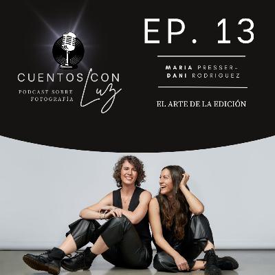Ep. 13 El arte de la edición fotográfica