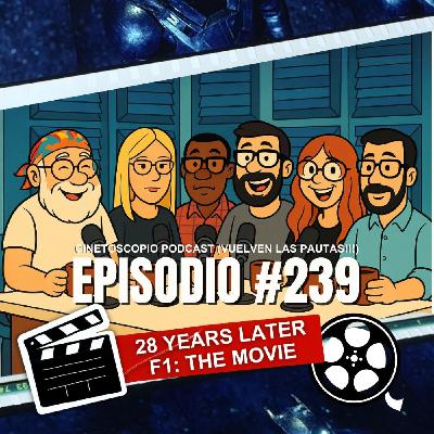 Podcast 239 | 28 años después & F1: correr, sobrevivir y repetir la fórmula