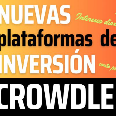 NUEVAS plataformas para INVERTIR en CROWDLENDING 🚀 2025