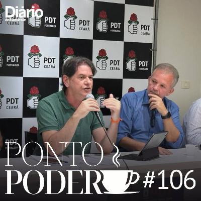 #106 - Guerra entre Cid Gomes e André Figueiredo implode PDT no Ceará