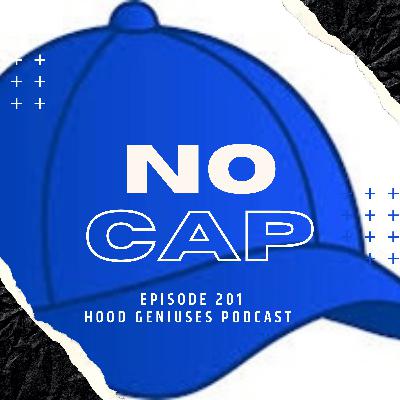 "No Cap" Ep 201