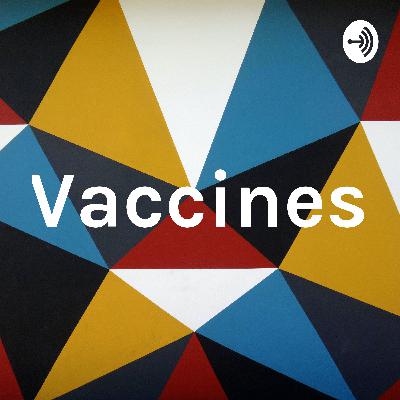 Vaccines Final Podcast