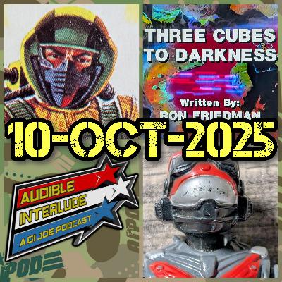 Audible Interlude: A GI Joe Podcast 10-OCT-2025 The Pyramid of Darkness Part 3 Audible Interlude: A GI Joe Podcast 10-OCT-2025 The Pyramid of Darkness Part 3