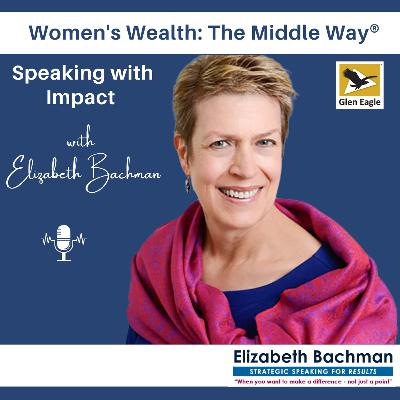 Speaking with Impact with Elizabeth Bachman Speaking with Impact with Elizabeth Bachman