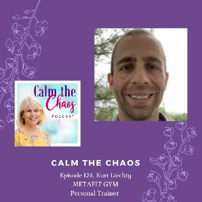 Ep.126 Kurt Liechty, METAFIT GYM, Personal Trainer Ep.126 Kurt Liechty, METAFIT GYM, Personal Trainer