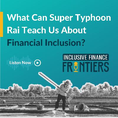 What Can Super Typhoon Rai Teach Us About Financial Inclusion?