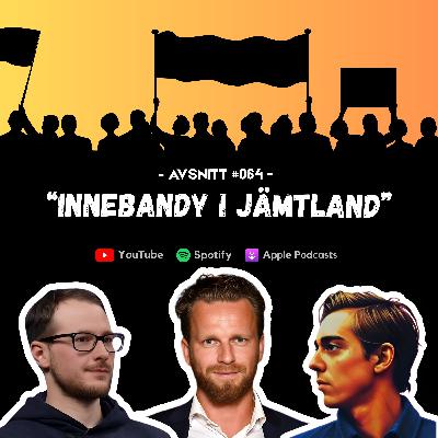 #064 - Innebandy i Jämtland #064 - Innebandy i Jämtland