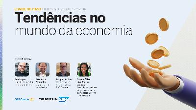 Longe de casa - Tendências no mundo da economia