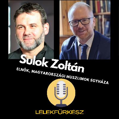 Lélekfürkész - Sulok Zoltán | iszlám és a muszlimok